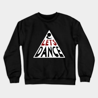 Triangle dance trend - lets dance Crewneck Sweatshirt